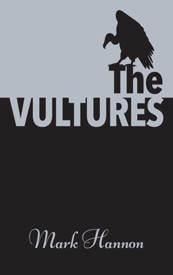 The Vultures by Mark Hannon