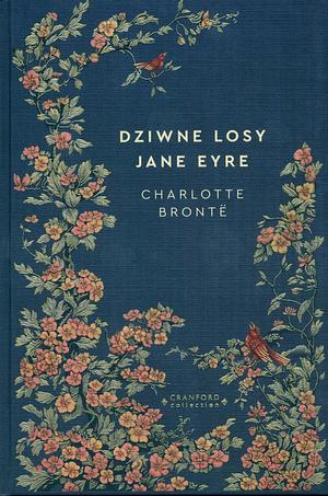 Dziwne losy Jane Eyre by Charlotte Brontë
