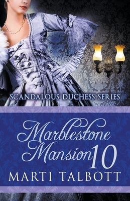 Marblestone Mansion, Book 10 by Marti Talbott