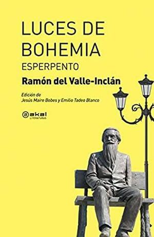 Luces de bohemia : esperpento by Ramón María del Valle-Inclán