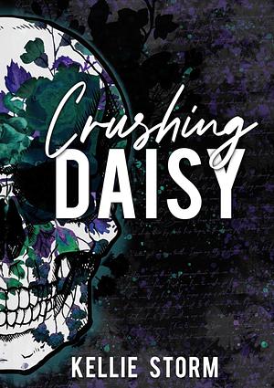 Crushing Daisy by Kellie Storm