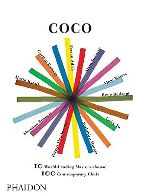 Coco: 10 World-Leading Masters Choose 100 Contemporary Chefs by Editors of Phaidon Press