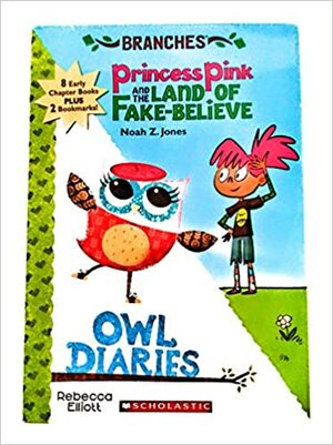 Princess Pink and the Land of Fake-Believe / Owl Diaries by Noah Z. Jones