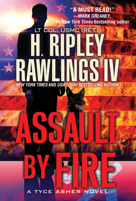 Assault by Fire: An Action-Packed Military Thriller by H. Ripley Rawlings