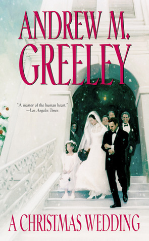 A Christmas Wedding by Andrew M. Greeley