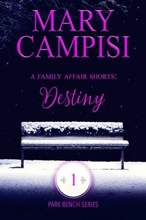 A Family Affair Shorts: Destiny by Mary Campisi