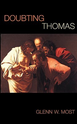 Doubting Thomas by Glenn W. Most