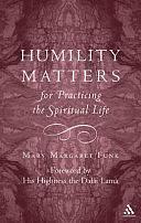 Humility Matters: For Practicing the Spiritual Life by Mary Margaret Funk