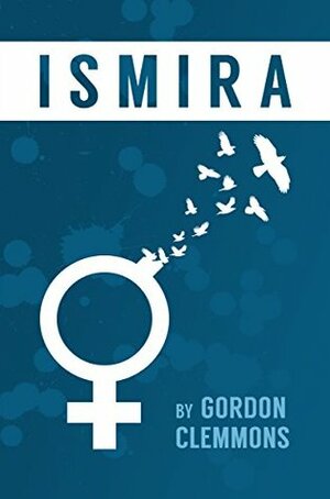 Ismira (Izzy Fuller Series Book 1) by Gordon Clemmons