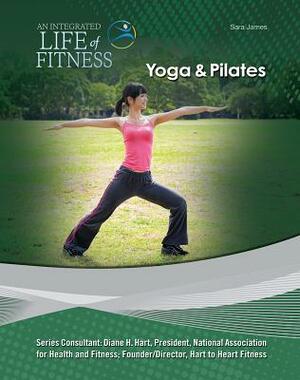 Yoga & Pilates by Sara James