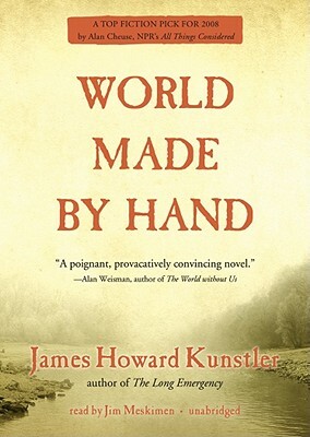 World Made by Hand by James Howard Kunstler