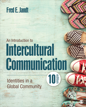 An Introduction to Intercultural Communication: Identities in a Global Community by Fred E. Jandt