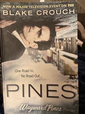 Pines by Blake Crouch