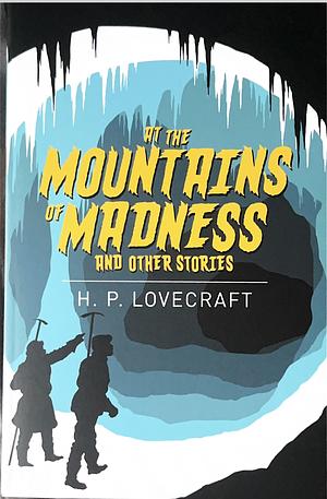 At the Mountains of Madness And Other Stories by H.P. Lovecraft