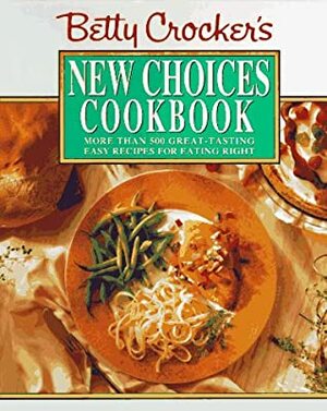 Betty Crocker's New Choices Cookbook by Carolyn B. Mitchell, Betty Crocker