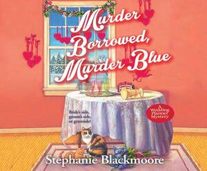 Murder Borrowed, Murder Blue by Stephanie Blackmoore