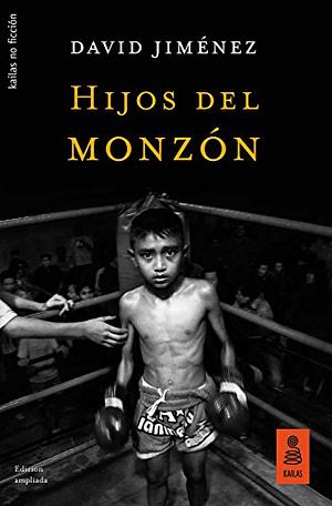 Hijos del Monzón by David Jiménez