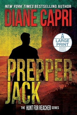 Prepper Jack: The Hunt for Jack Reacher Series by Diane Capri