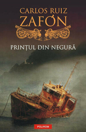 Prințul din negură by Carlos Ruiz Zafón