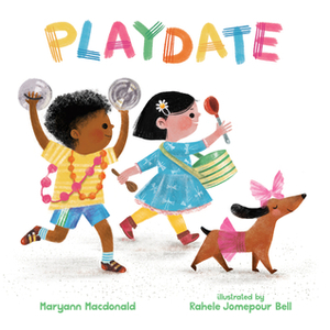Playdate by Rahele Jomepour Bell, Maryann Macdonald