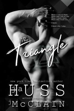 The Triangle by Johnathan McClain, J.A. Huss