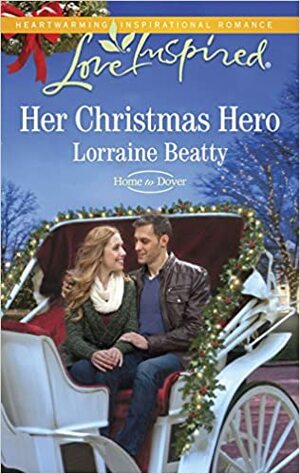 Her Christmas Hero by Lorraine Beatty