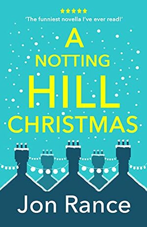 A Notting Hill Christmas by Jon Rance