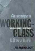 American Working-Class Literature: An Anthology by Nicholas Coles