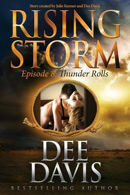Thunder Rolls: Episode 8 by Dee Davis, Julie Kenner