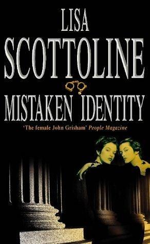 Mistaken Identity by Lisa Scottoline by Lisa Scottoline, Lisa Scottoline