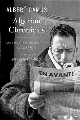 Algerian Chronicles by Albert Camus