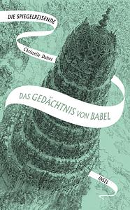 Das Gedächtnis von Babel by Christelle Dabos