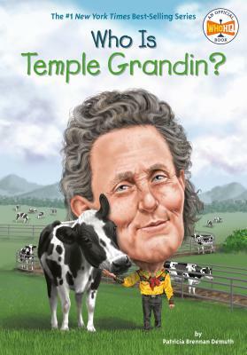 Who Is Temple Grandin? by Patricia Brennan Demuth, Who HQ