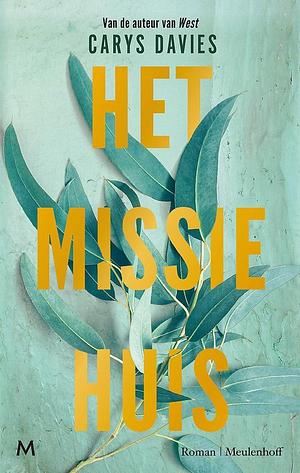 Het missiehuis by Carys Davies