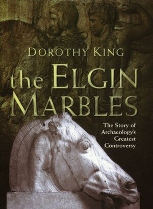 The Elgin Marbles by Dorothy King