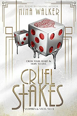 Cruel Stakes: Vampires & Vices No. 2 by Nina Walker