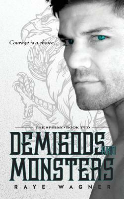 Demigods and Monsters by Raye Wagner