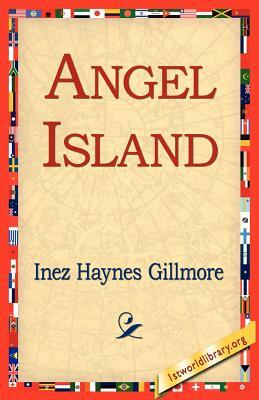 Angel Island by Inez Haynes Gillmore