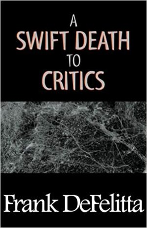 A Swift Death to Critics by Frank De Felitta