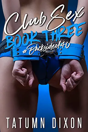 Club Sex - Book Three by Tatumn Dixon
