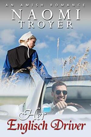 Her Englisch Driver by Naomi Troyer