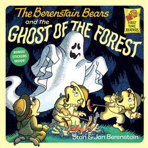 The Berenstain Bears and the Ghost of the Forest by Stan Berenstain, Jan Berenstain