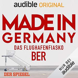 Made in Germany - Das Flughafenfiasko BER by Christian Alt