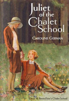 Juliet of the Chalet School by Caroline German