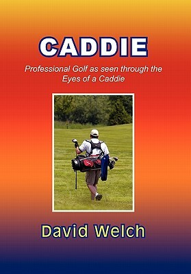 Caddie by David Welch