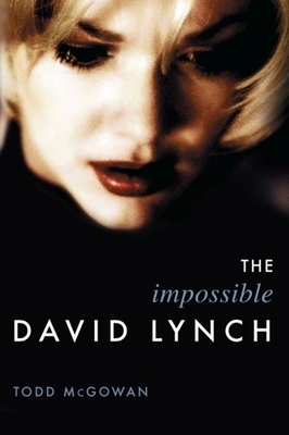 The Impossible David Lynch by Todd McGowan