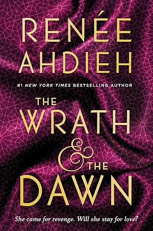 The Wrath & the Dawn by Renée Ahdieh