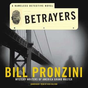 Betrayers: A Nameless Detective Novel by Bill Pronzini