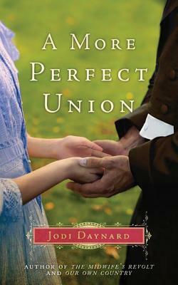 A More Perfect Union by Jodi Daynard