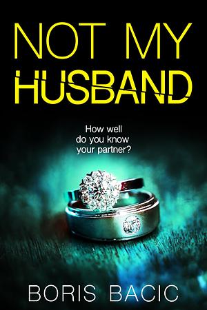 Not My Husband by Boris Bačić